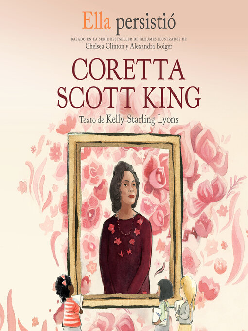 Title details for She Persisted: Coretta Scott King by Kelly Starling Lyons - Available